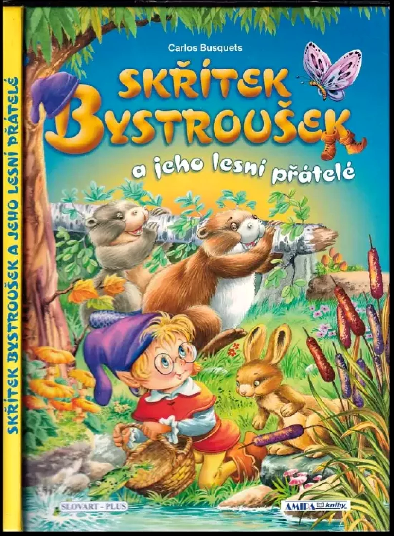 Levně Skřítek Bystroušek a jeho lesní přátelé (Carlos Busquets, 2012)