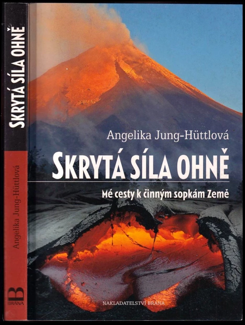 Skrytá síla ohně (Angelika Jung-Hüttl, 2006)