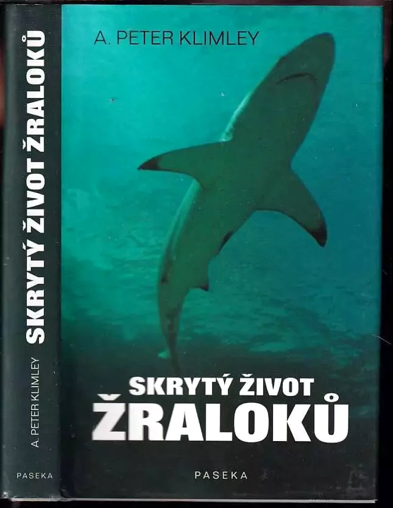 Levně Skrytý život žraloků (A. Peter Klimley, 2004)