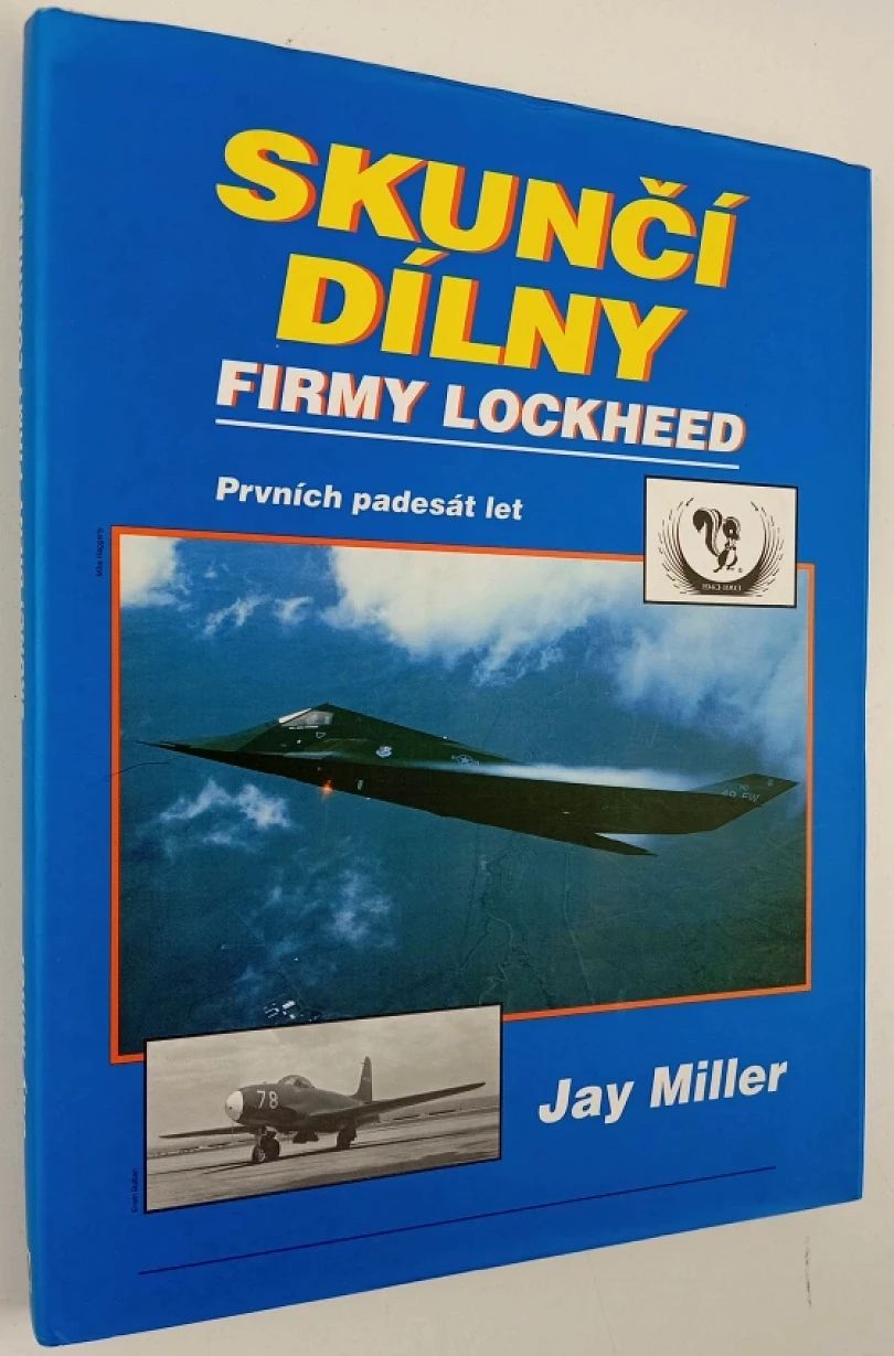Skunčí dílny firmy Lockheed (Jay Miller, 1999)