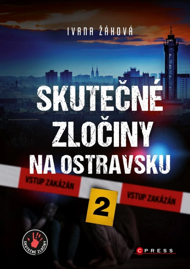 Skutečné zločiny na Ostravsku (Ivana Žáková, 2024)