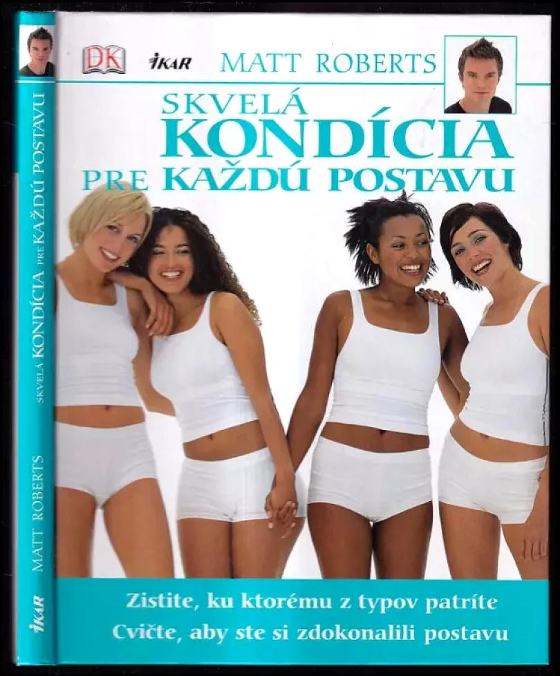 Skvelá kondícia pre každú postavu (Matt Roberts, 2006)