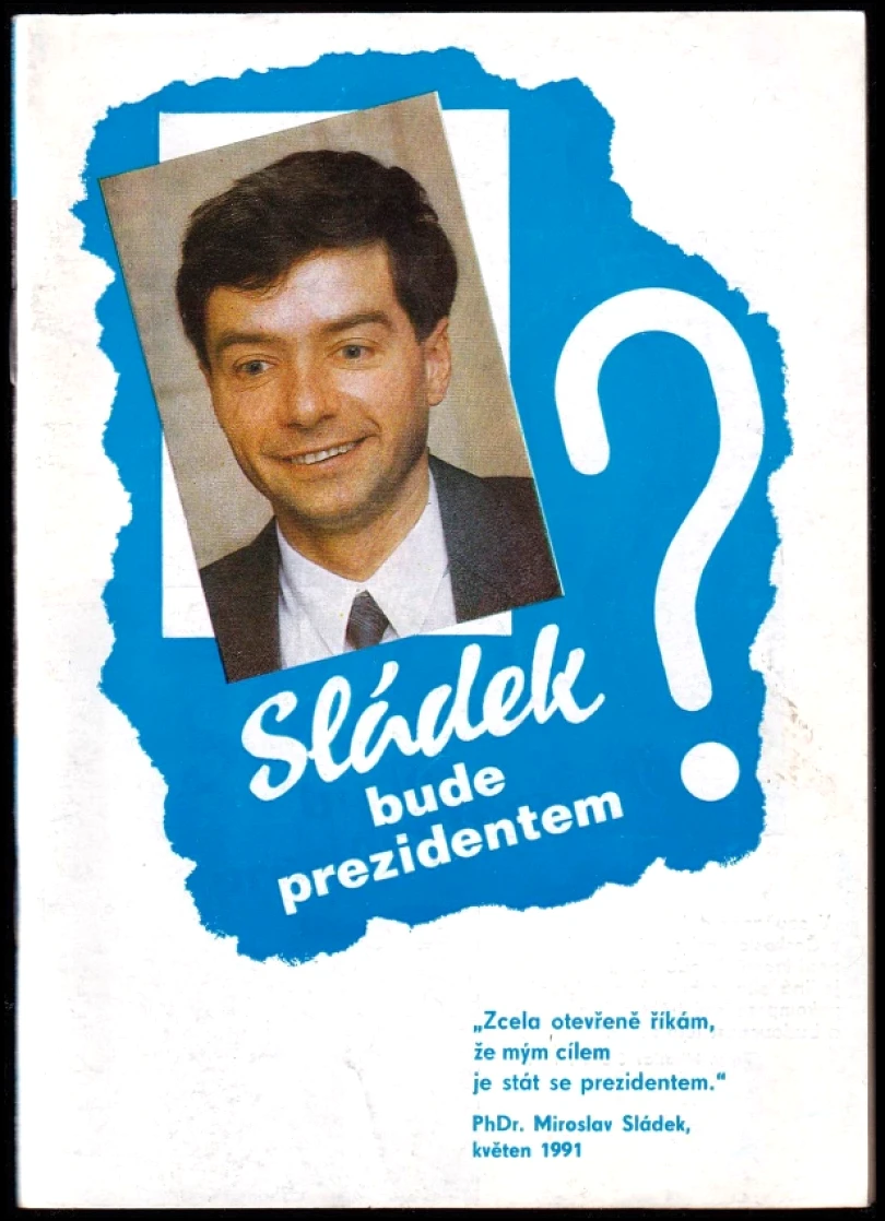 Levně Sládek bude prezidentem? Sládek půjde za mříže? (Miroslav Sládek, 1991)