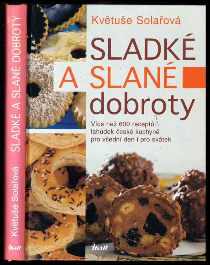 Levně Sladké a slané dobroty (Květuše Solařová, 2005)