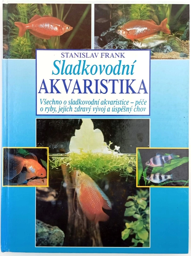 Levně Sladkovodní akvaristika (Stanislav Frank, 2000)