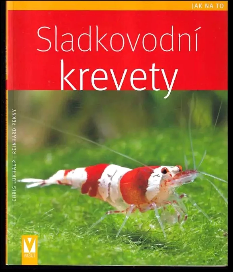 Levně Sladkovodní krevety (Chris Lukhaup, 2008)