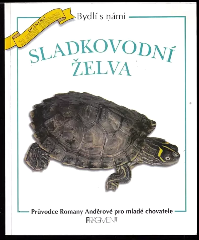 Levně Sladkovodní želva : průvodce Romany Anděrové pro mladé chovatele (Romana Anděrová, 1998)