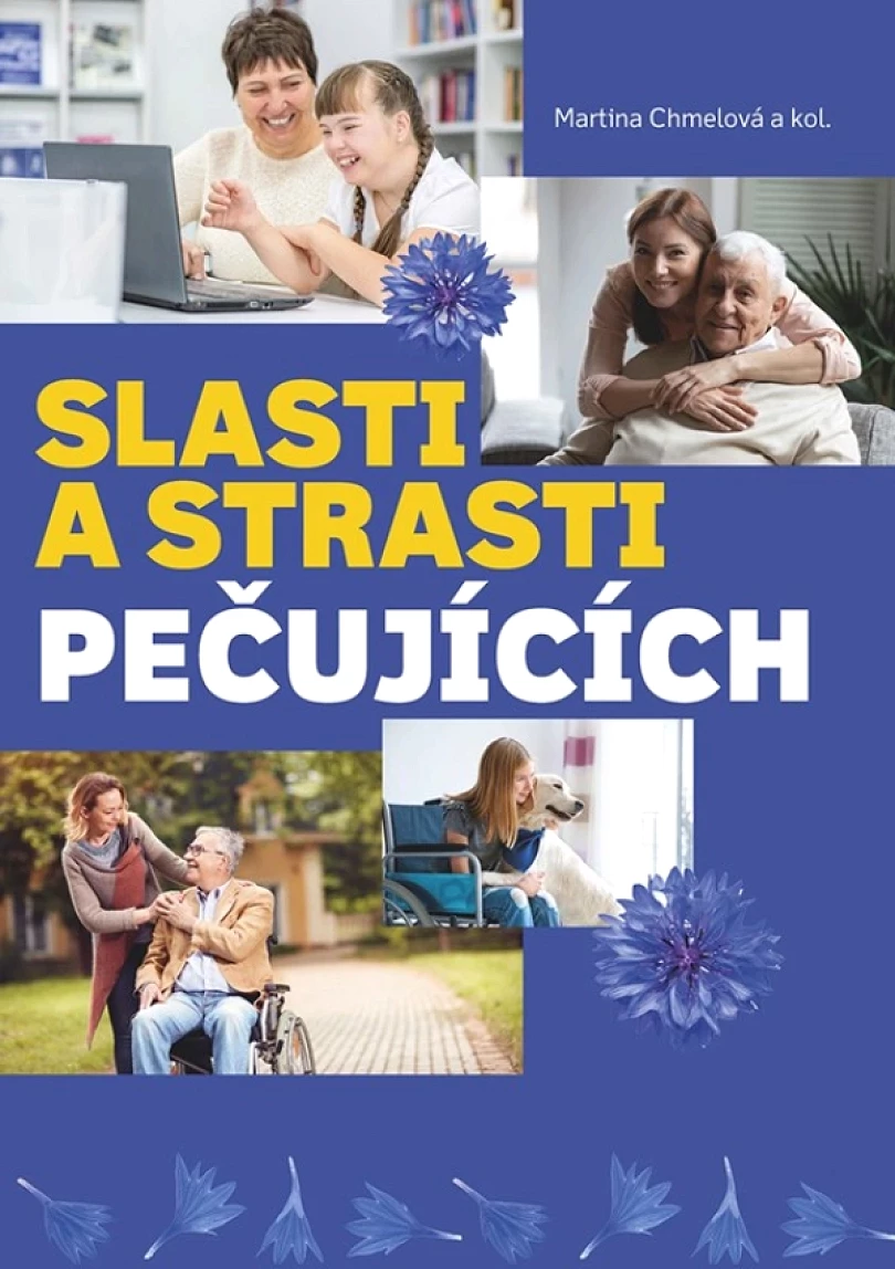 Levně Slasti a strasti pečujících (Chmelová Martina, 2025)