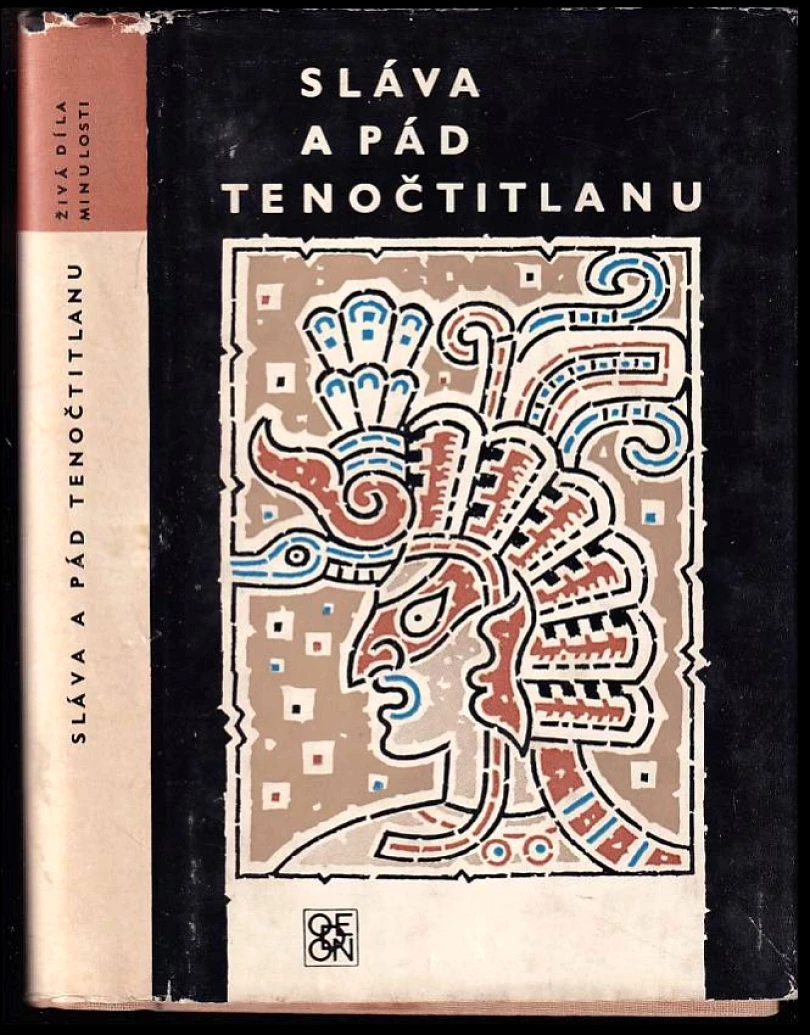 Levně Sláva a pád Tenočtitlanu (Hernán Cortés, 1969)