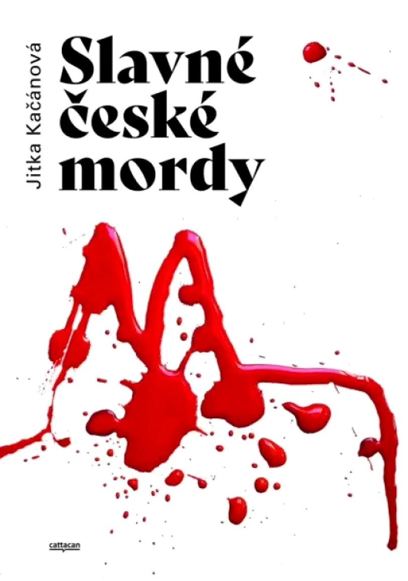 Slavné české mordy (Jitka Kačánová, 2024)
