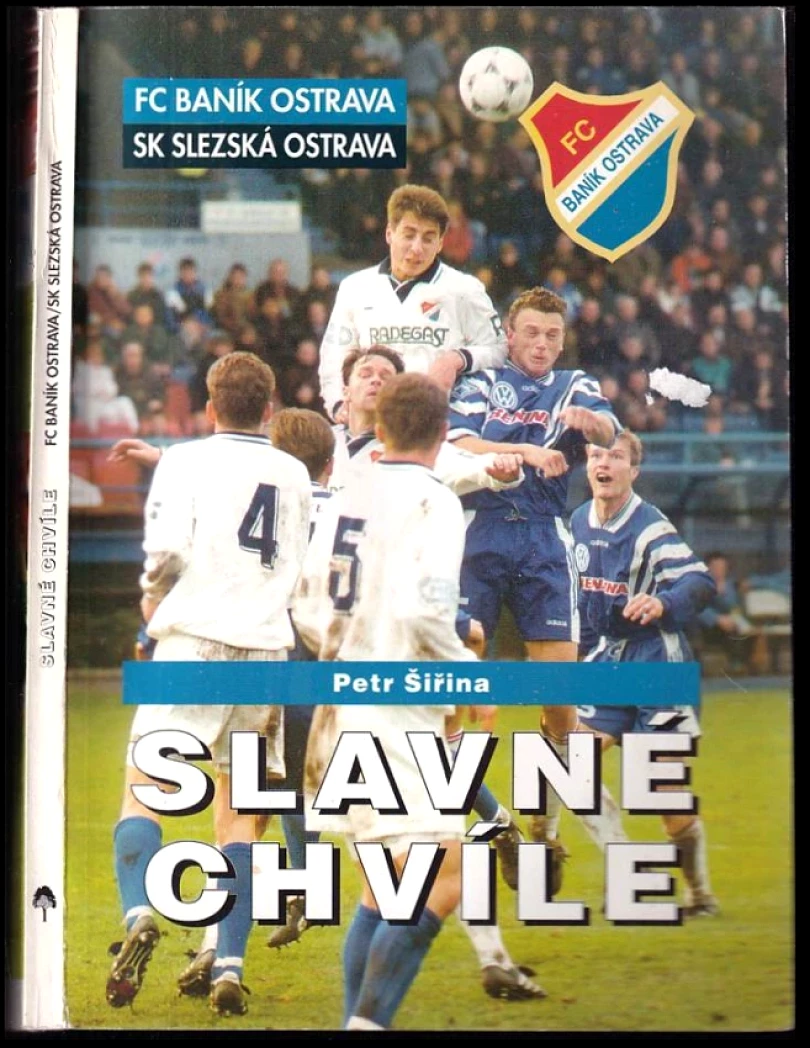 Levně Slavné chvíle (Petr Šiřina, 1996)