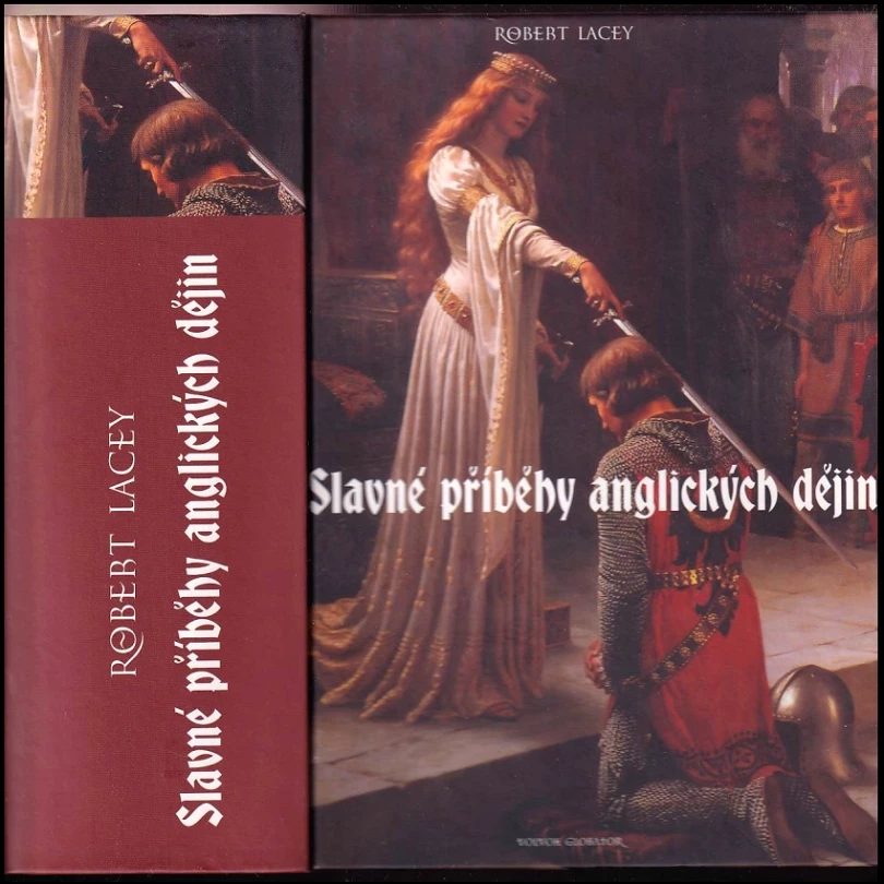 Levně Slavné příběhy anglických dějin (Robert Lacey, 2009)