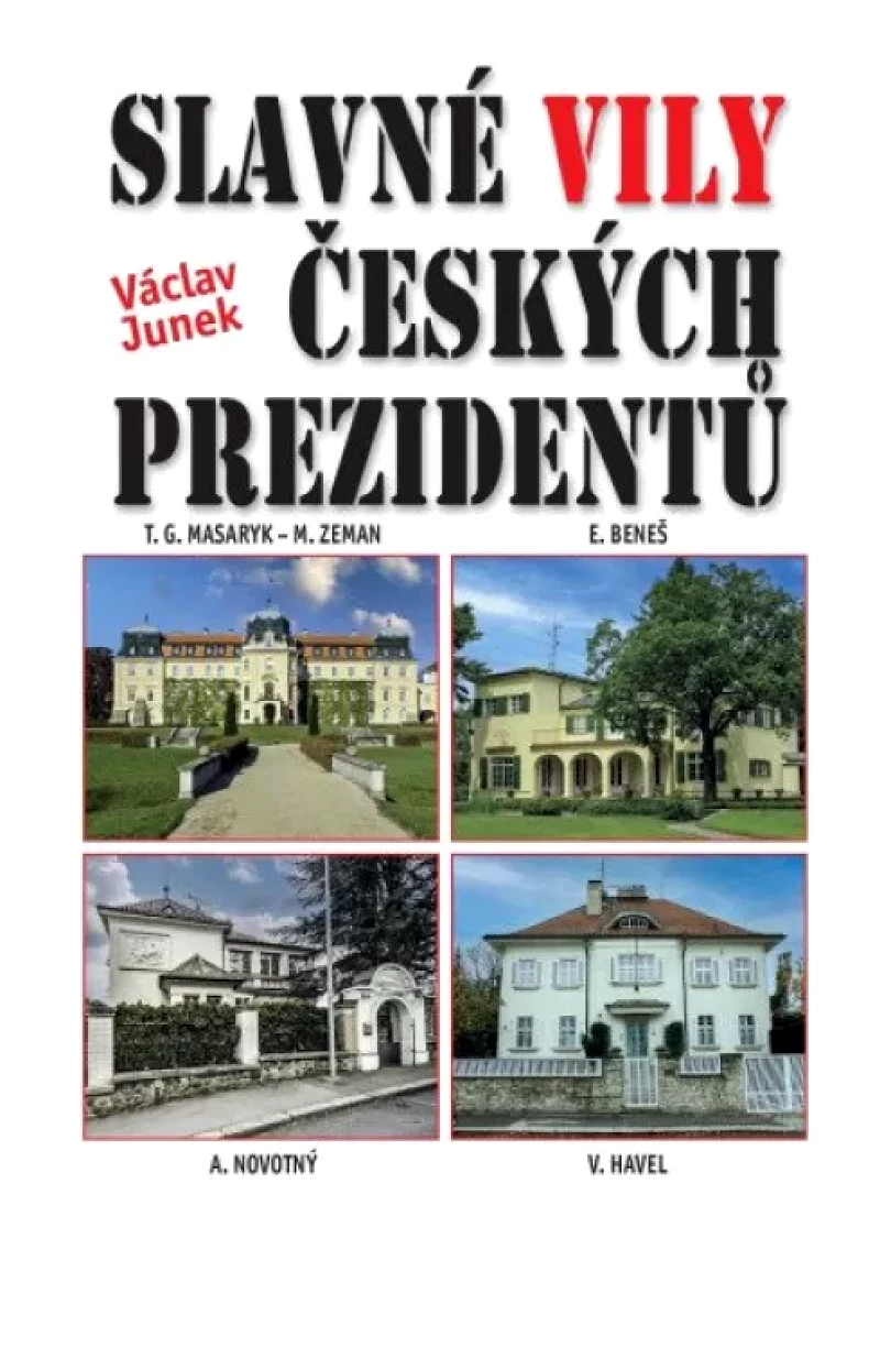 Slavné vily českých prezidentů (Václav Junek, 2021)