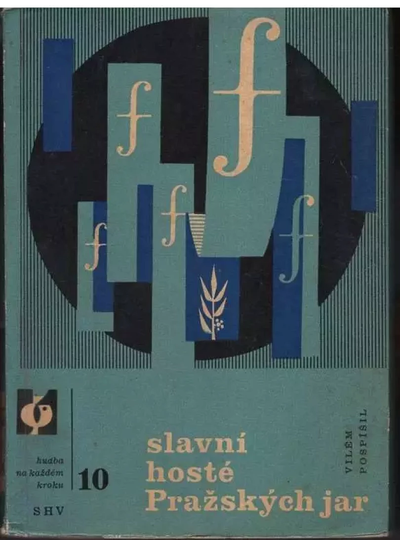 Levně Slavní hosté Pražských jar (Vilém Pospíšil, 1962)