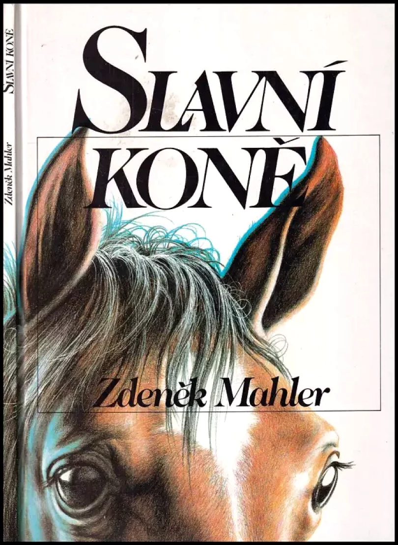 Slavní koně (Zdeněk Mahler, 1992)