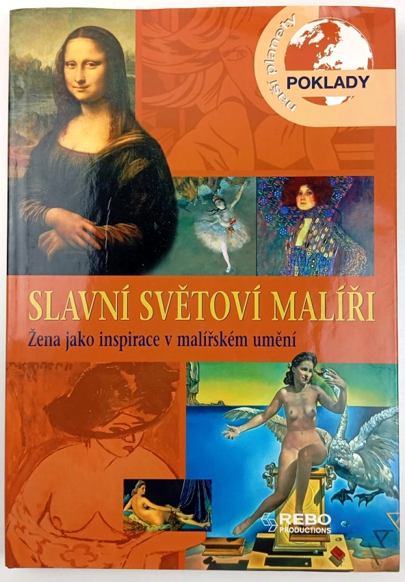Levně Slavní světoví malíři (Rolf Schneider, 2008)