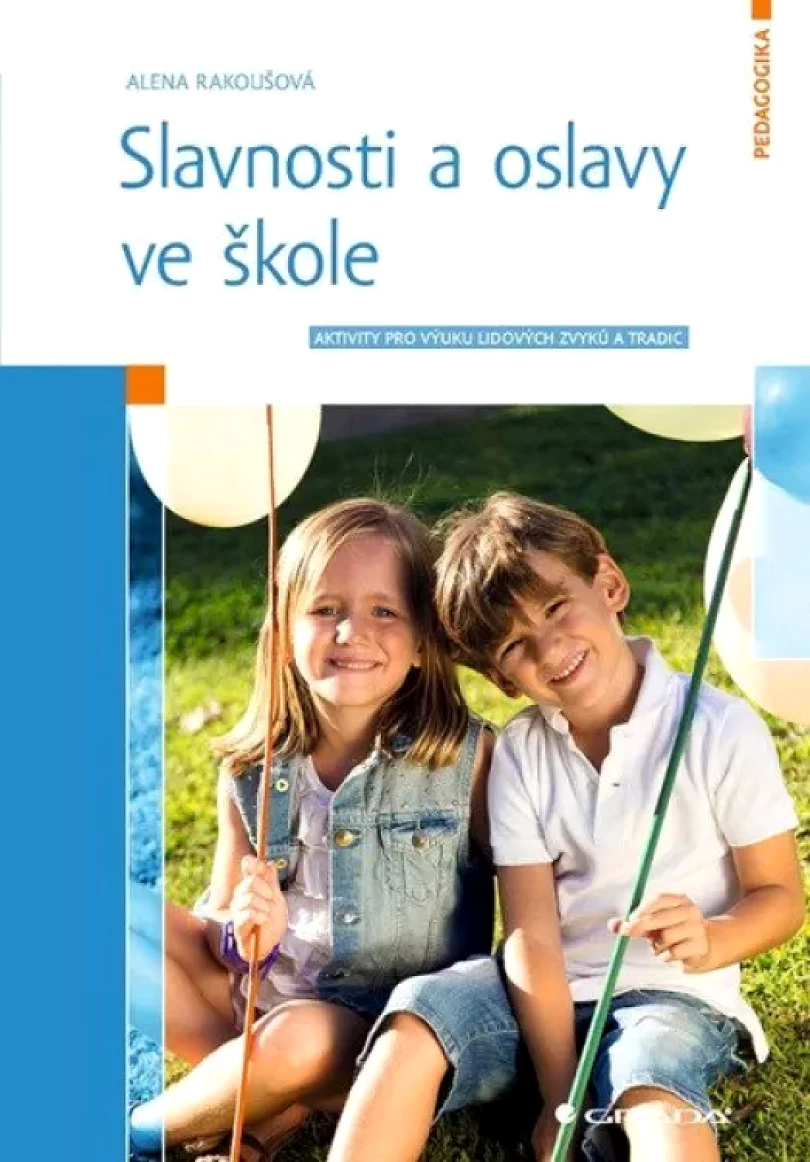 Slavnosti a oslavy ve škole (Alena Rakoušová, 2024)