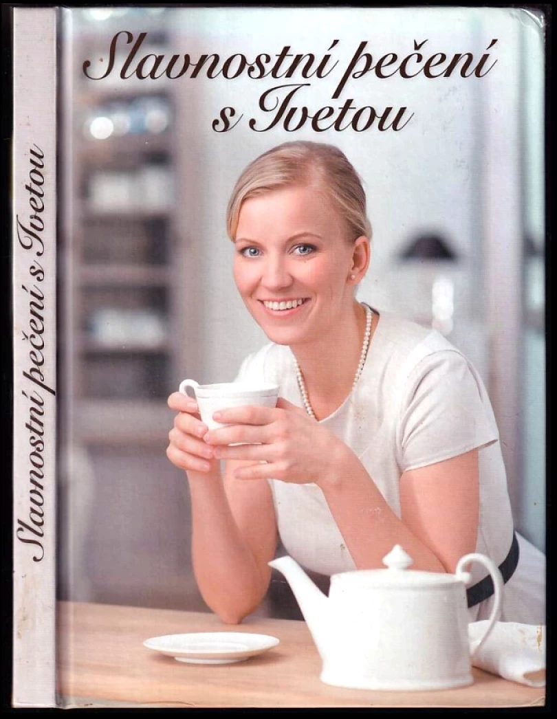 Levně Slavnostní pečení s Ivetou (Iveta Fabešová, 2011)