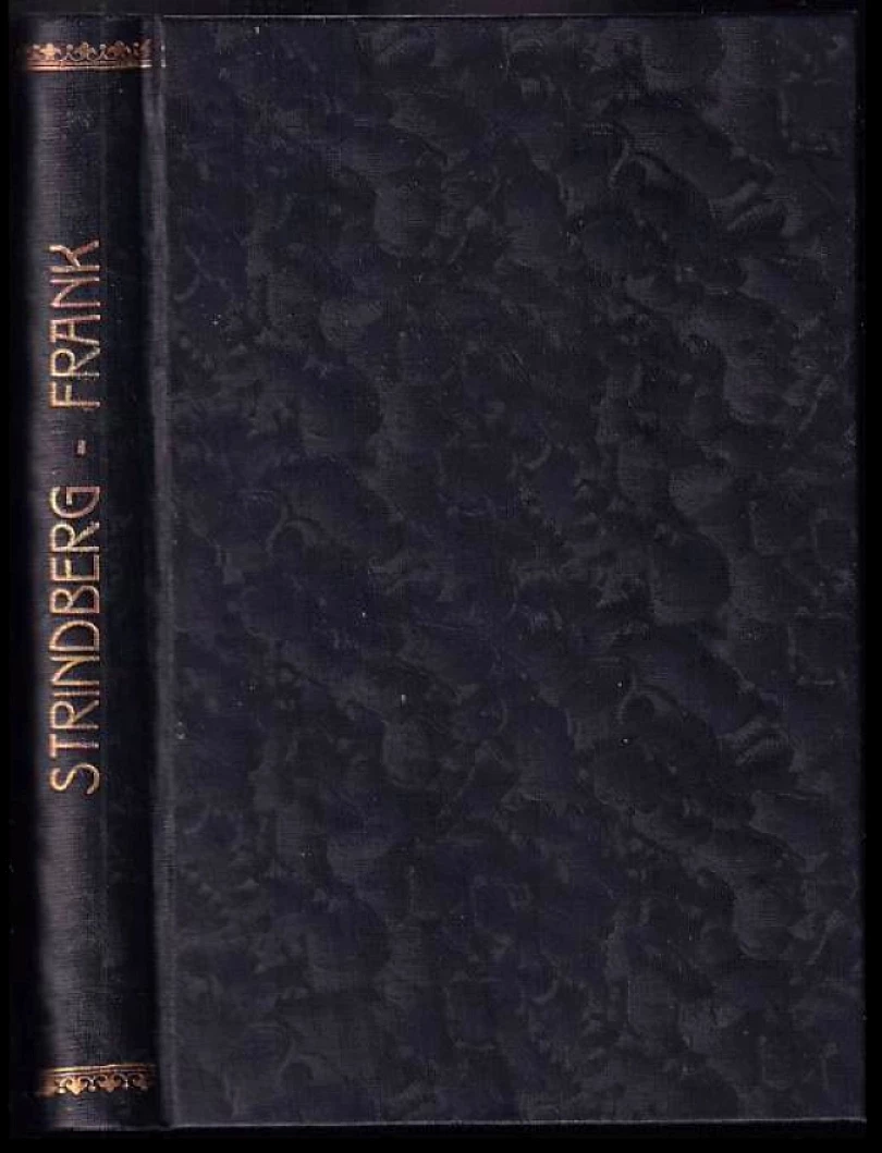 Levně Slečna Julie + Hra s ohněm ; Věřitelé + Karel a Anna V JEDNOM SVAZKU (August Strindberg, 1925)