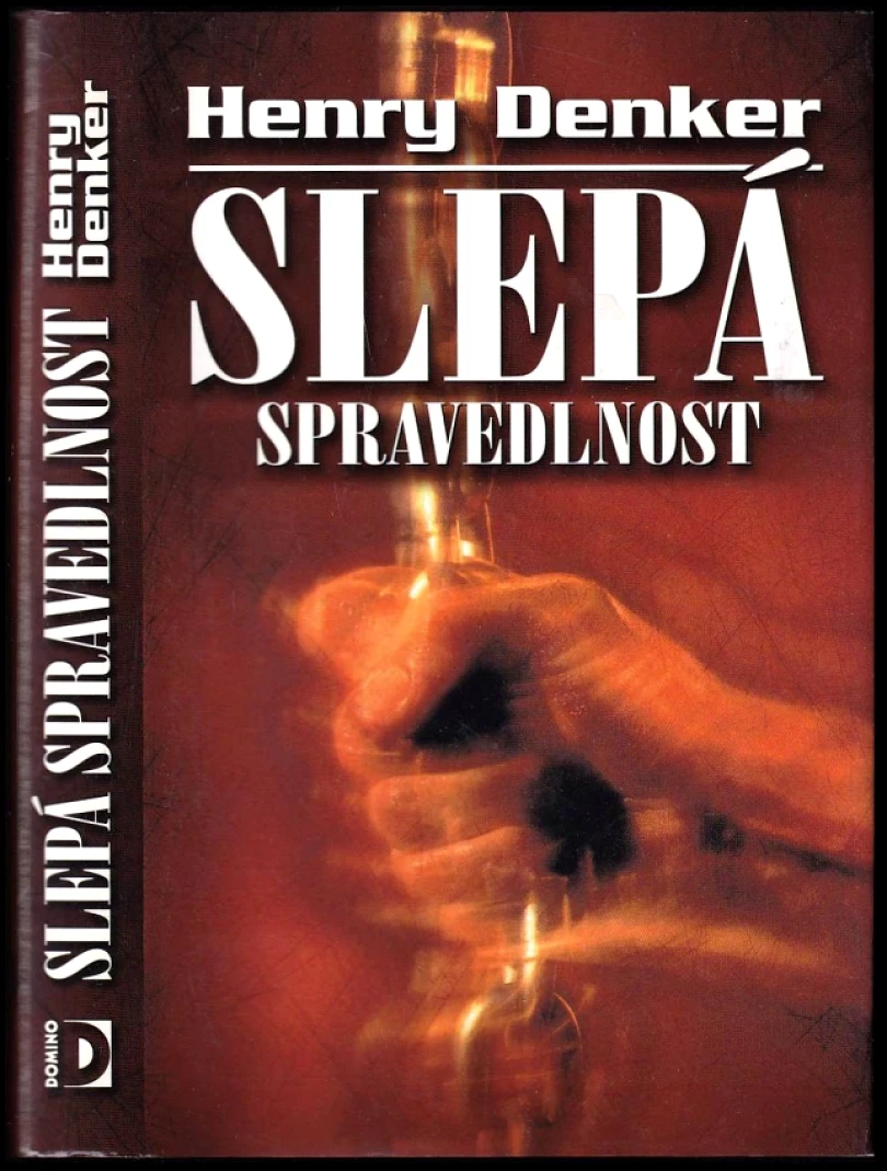Slepá spravedlnost (Henry Denker, 2001)