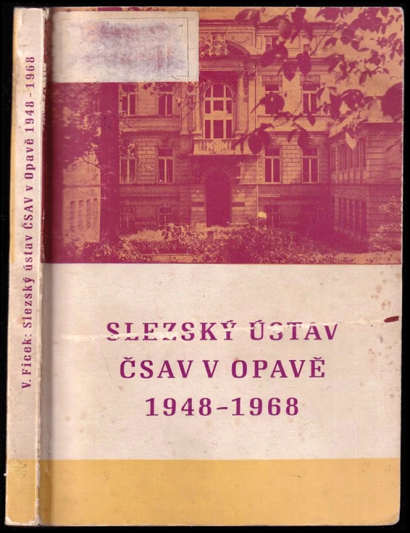 Levně Slezský ústav ČSAV v Opavě 1948-1968 (Viktor Ficek, 1968)