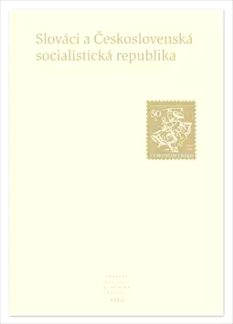 Slováci a Československá socialistická republika (Jaroslava Roguľová, 2018)