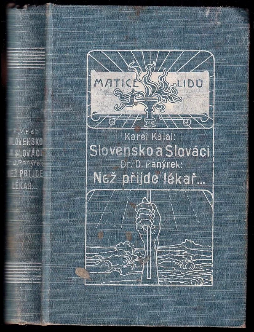 Slovensko a Slováci + Než přijde lékař (Karel Kálal, 1905)