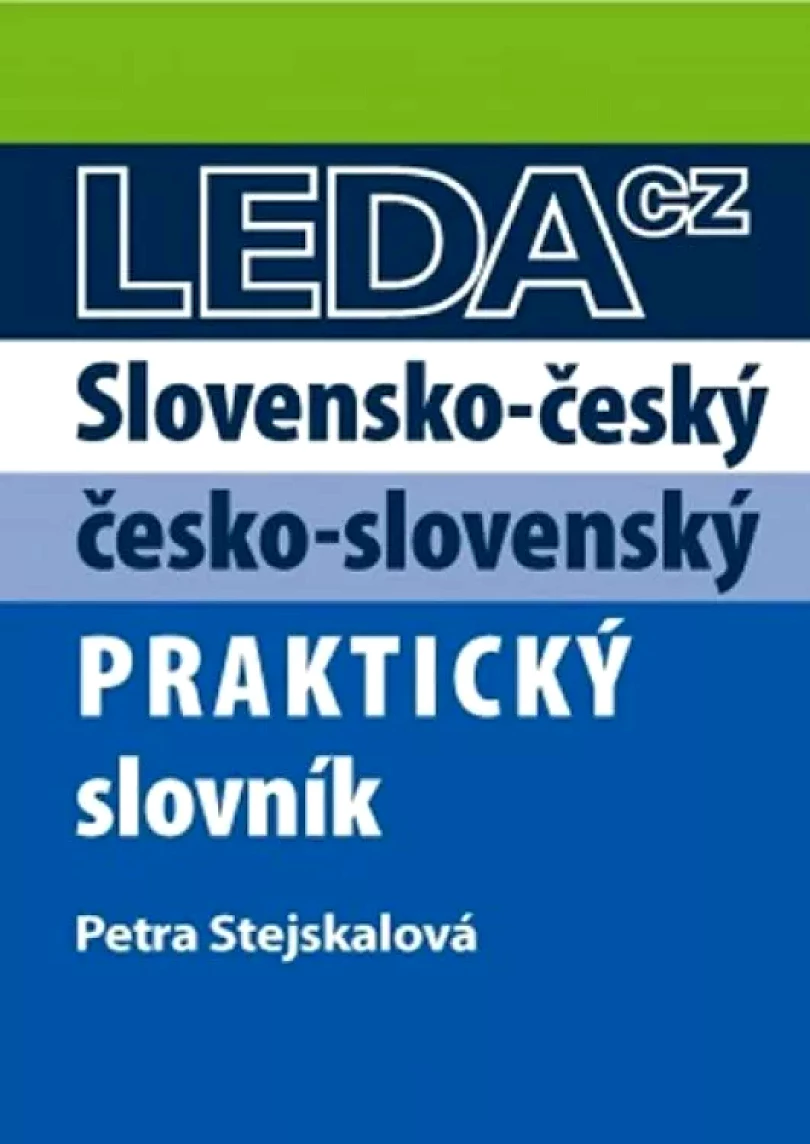 Slovensko-český, česko-slovenský praktický slovník (Petra Stejskalová, 2018)
