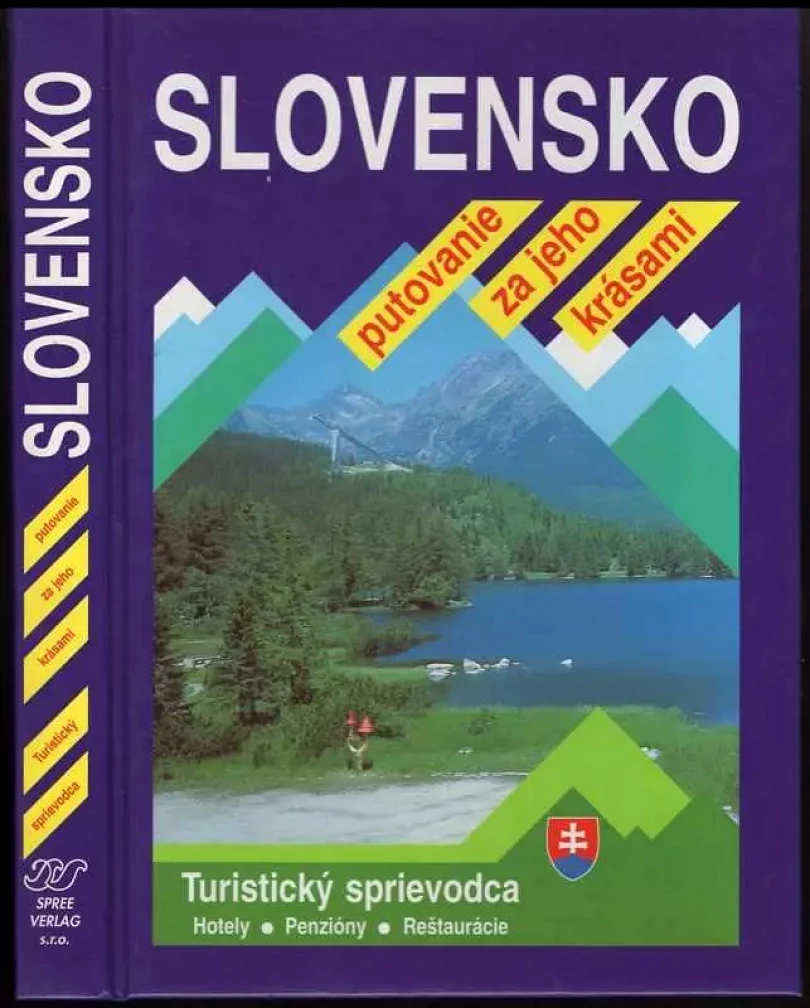 Levně Slovensko : putovanie za jeho krásami : turistický sprievodca : hotely, penzióny, reštaurácie (Daniel Kollár, 1994)