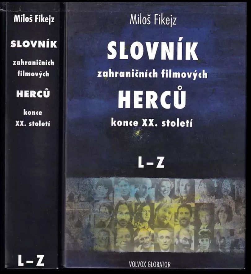 Slovník zahraničních filmových herců konce XX. století (Miloš Fikejz, 2002)