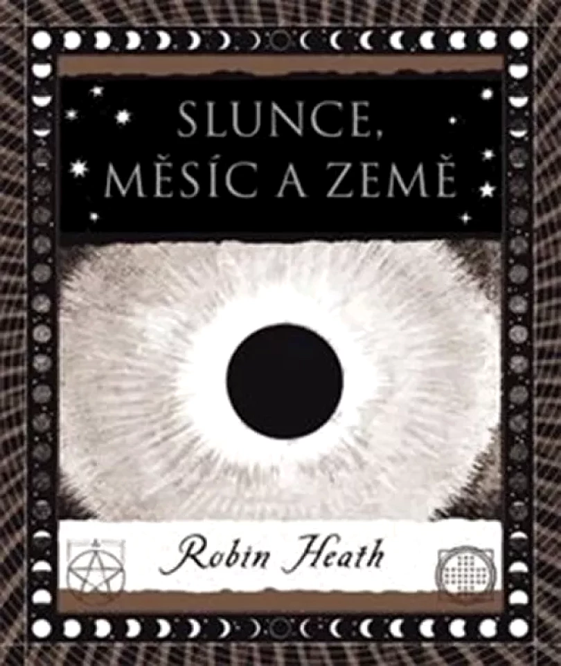 Levně Slunce, Měsíc a Země (Robin Heath, 2015)
