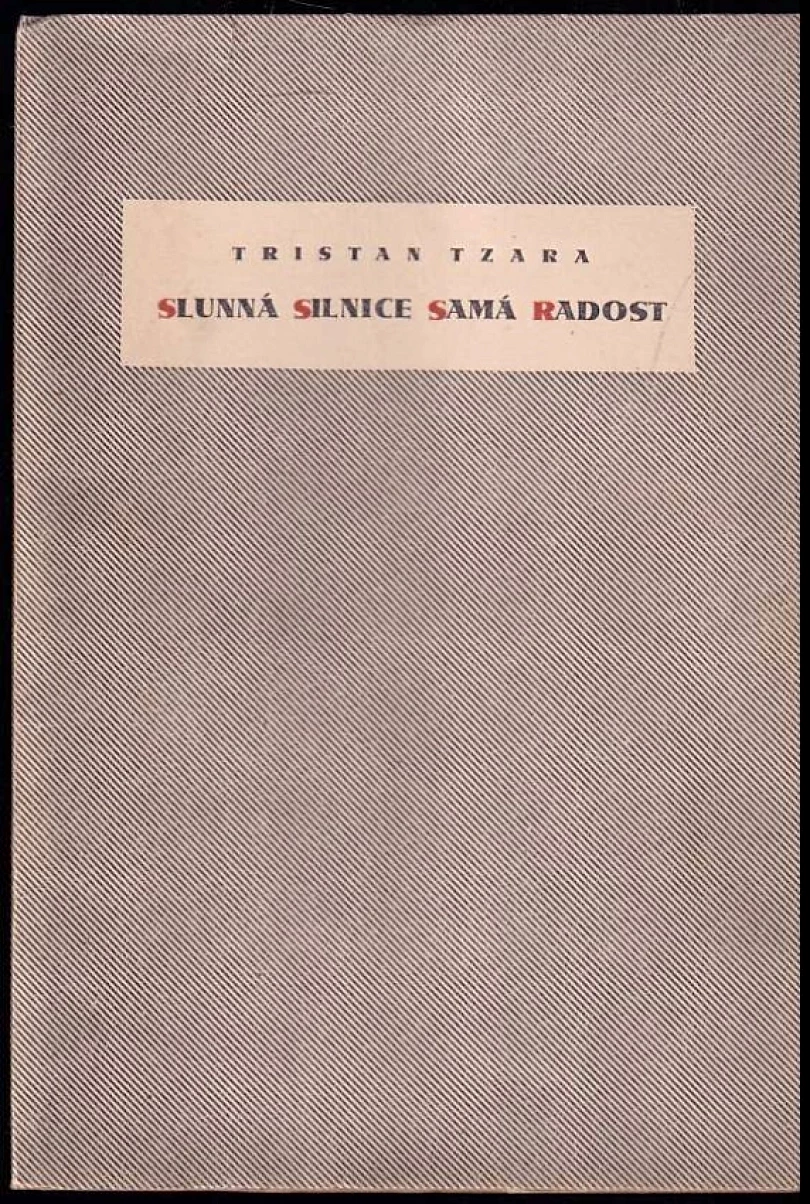 Slunná silnice samá radost (Tristan Tzara, 1946)
