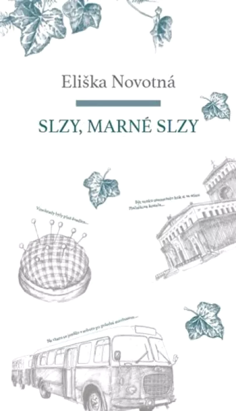 Levně Slzy, marné slzy (Eliška Novotná, 2017)