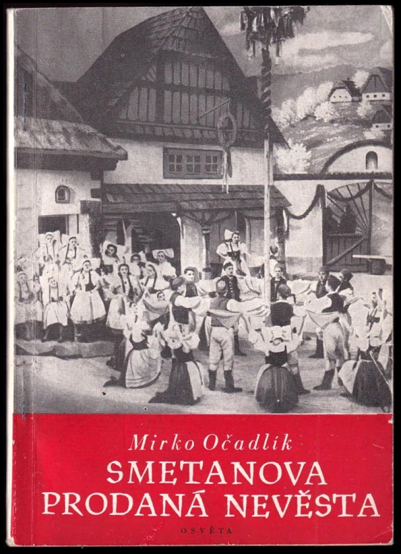Levně Smetanova Prodaná nevěsta (Mirko Očadlík, 1952)