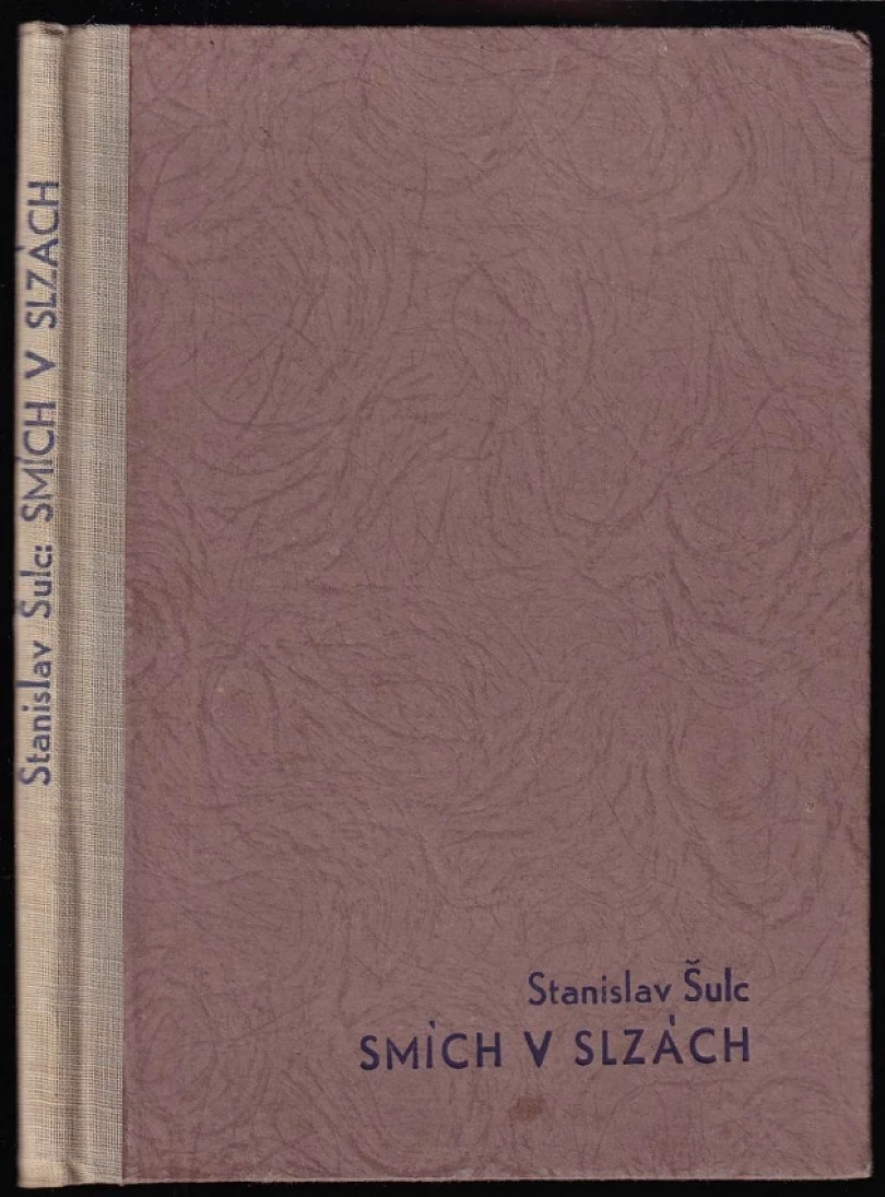 Levně Smích v slzách (Stanislav Šulc, 1945)
