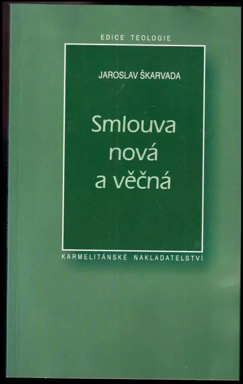 Levně Smlouva nová a věčná (Jaroslav Škarvada, 1999)
