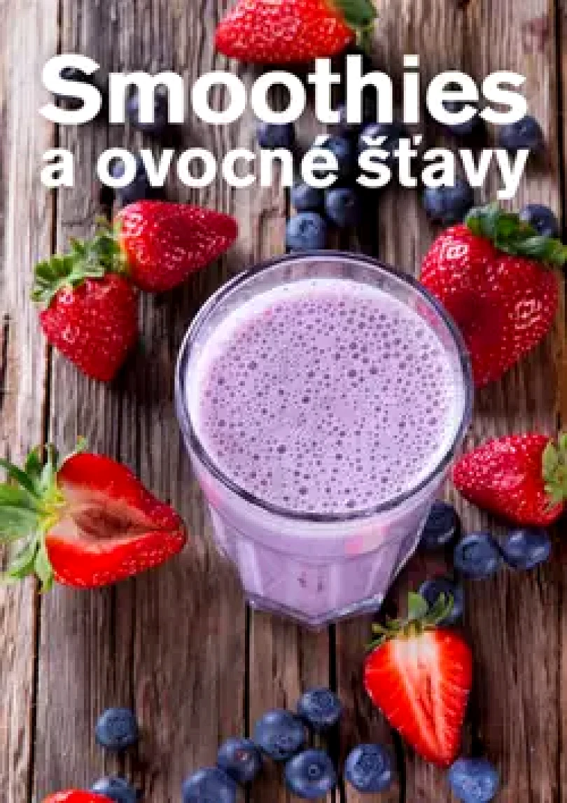 Smoothies a ovocné šťavy (Horová, 2018)