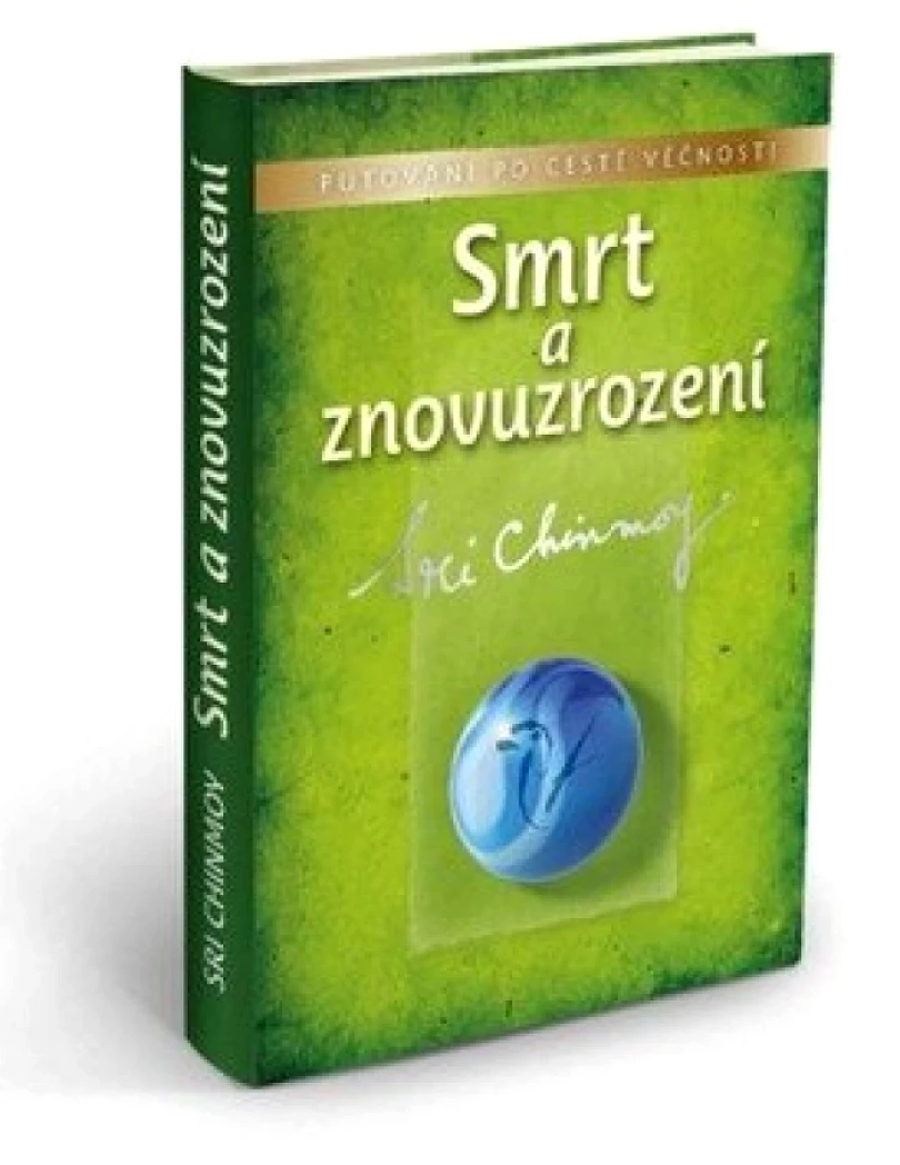 Levně Smrt a znovuzrození (Sri Chinmoy, 2011)