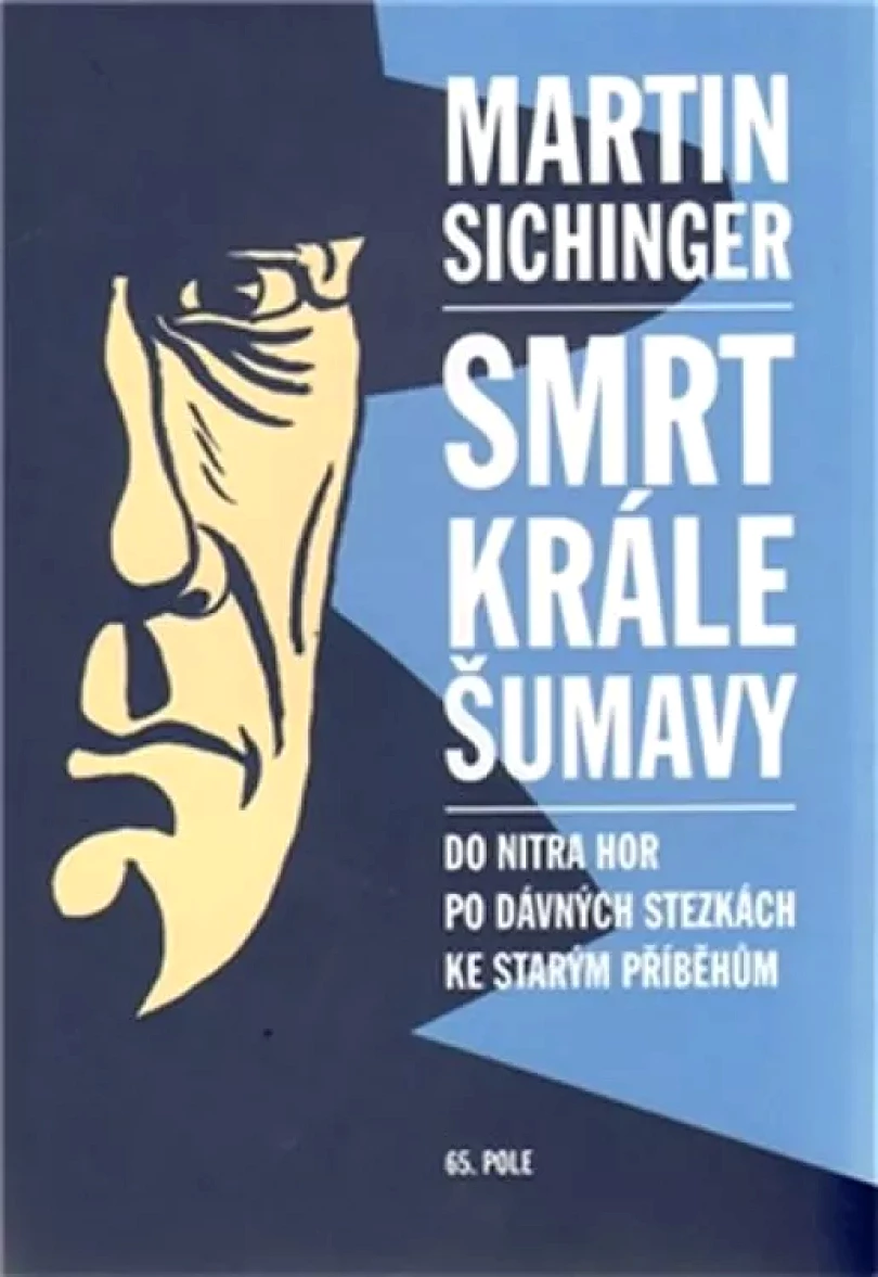 Smrt Krále Šumavy (Martin Sichinger, 2011)