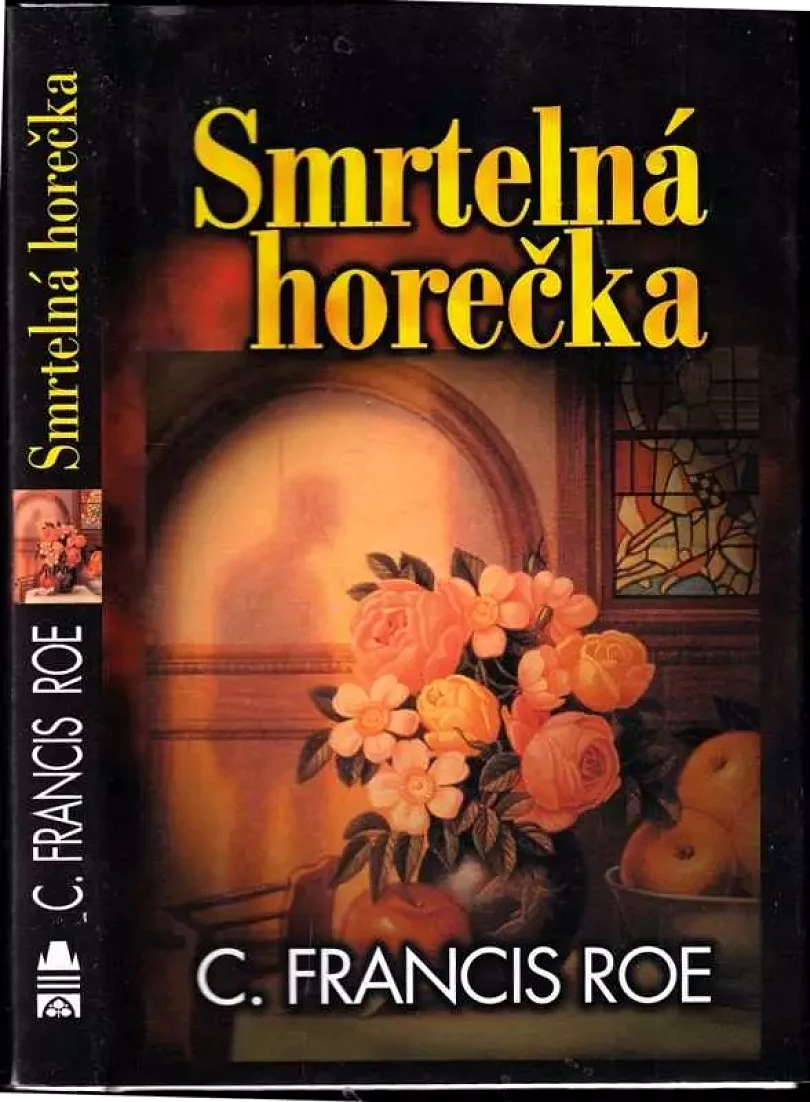 Levně Smrtelná horečka (C. Francis Roe, 2001)
