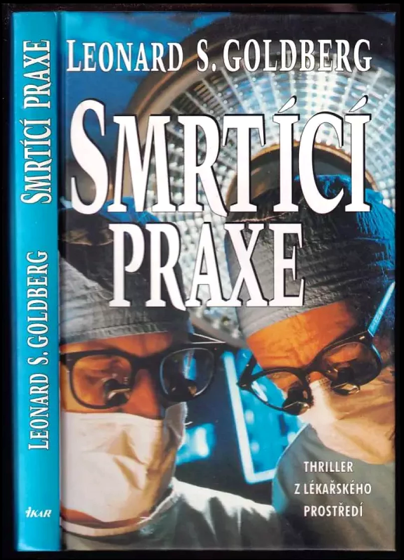 Levně Smrtící praxe (Leonard S Goldberg, 1995)