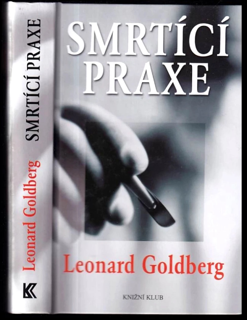 Smrtící praxe (Leonard S Goldberg, 2008)