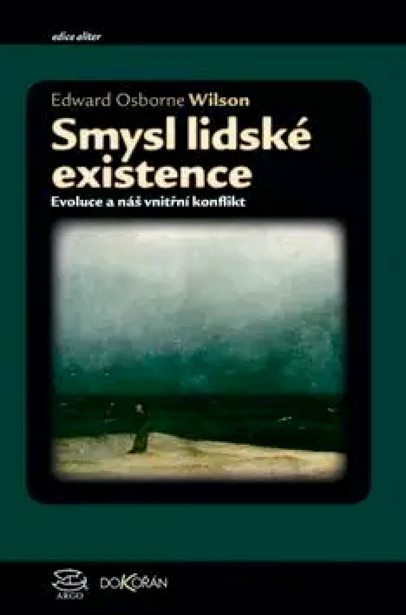 Levně Smysl lidské existence (Edward O Wilson, 2016)