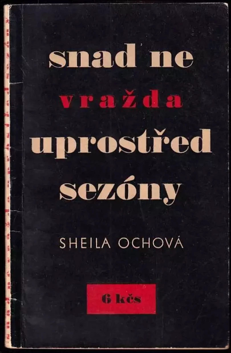 Snad ne vražda uprostřed sezóny (Sheila Ochová, 1965)
