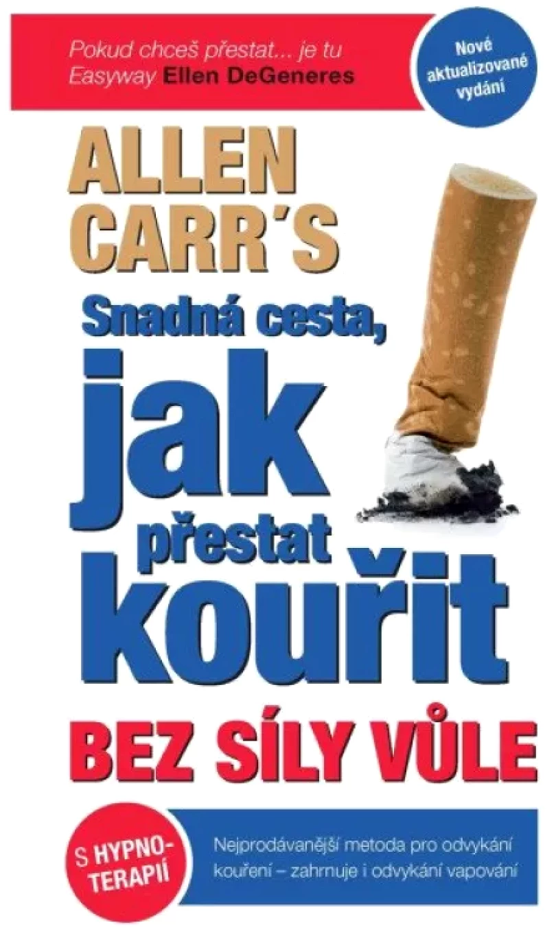 Snadná cesta, jak přestat kouřit bez síly vůle (Allen Carr, 2024)