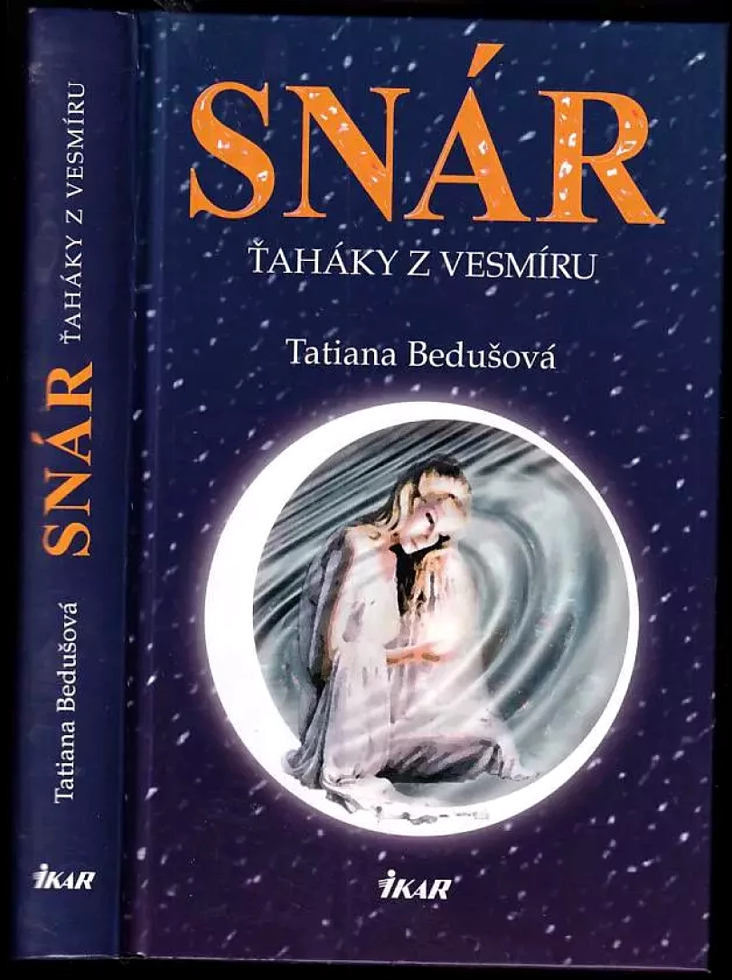 Levně Snár - Ťaháky z vesmíru (Tatiana Bedušová, 2006)