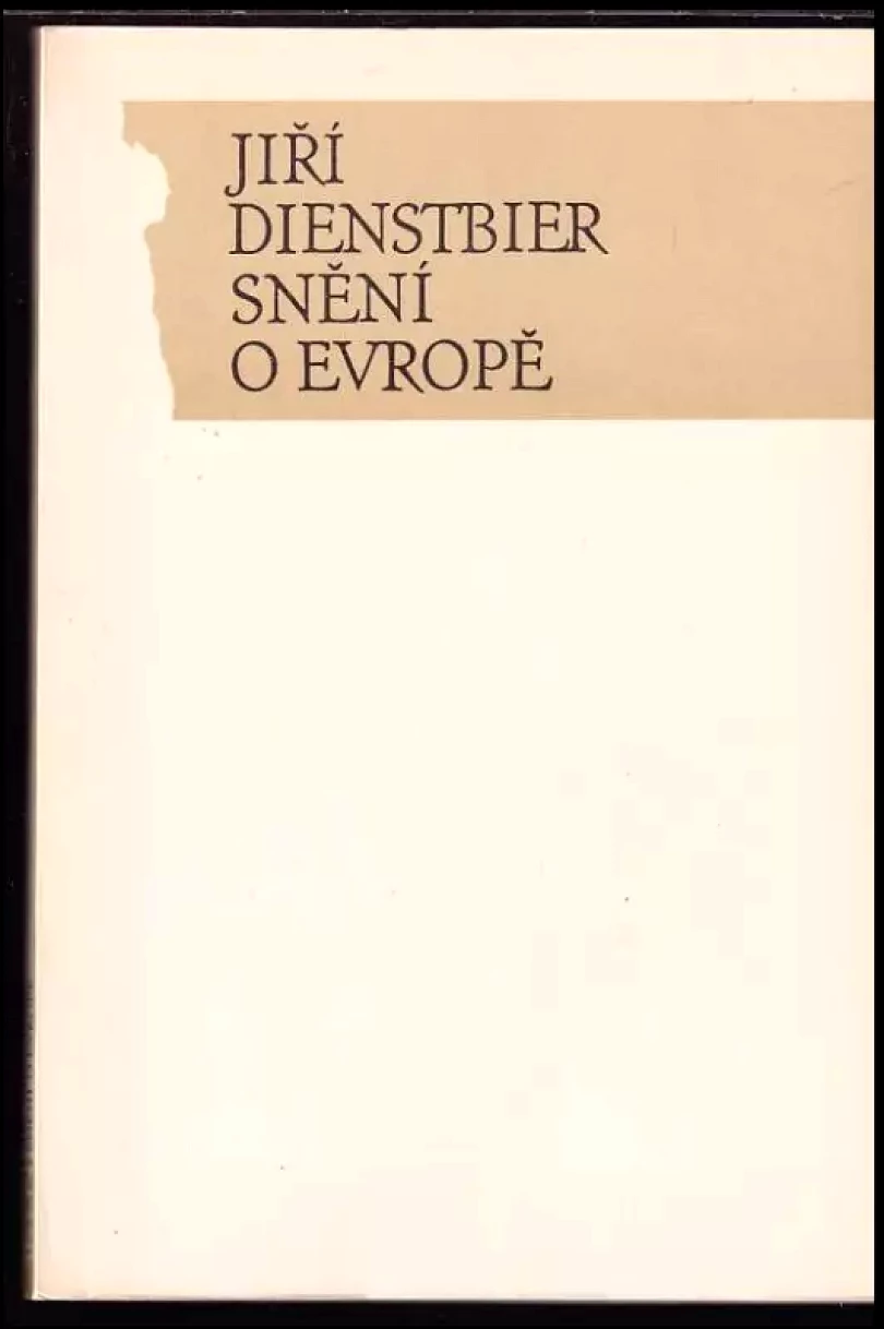 Levně Snění o Evropě : (politický esej) (Jiří Dienstbier, 1990)