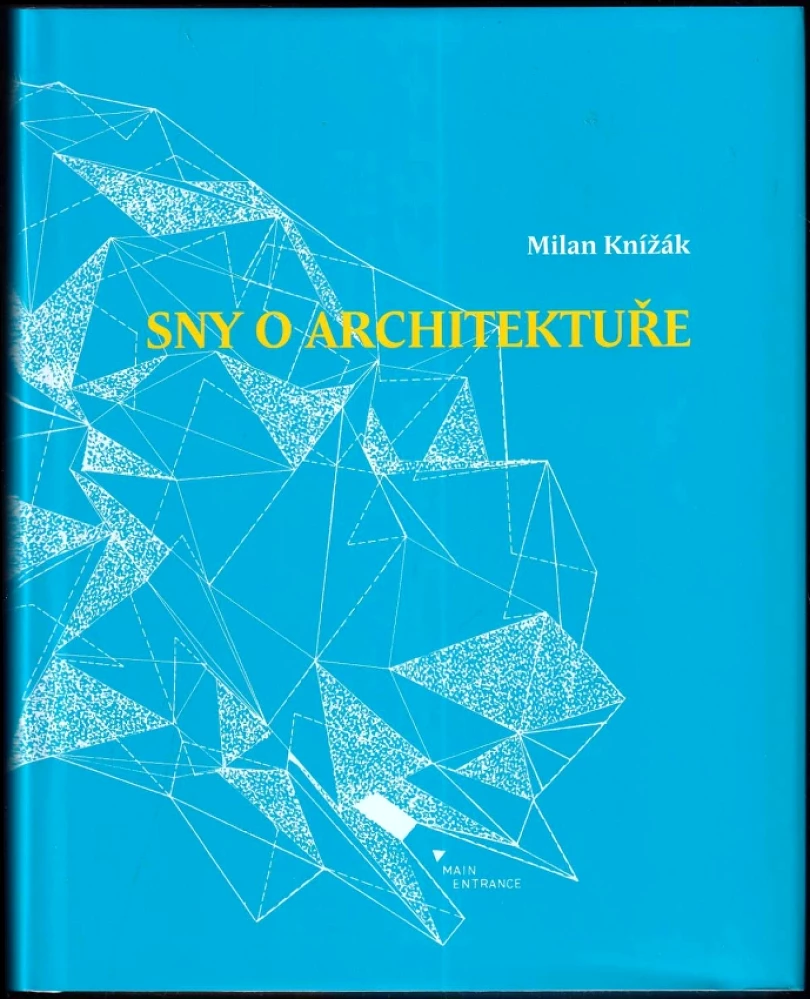 Levně Sny o architektuře (Milan Knížák, 2012)