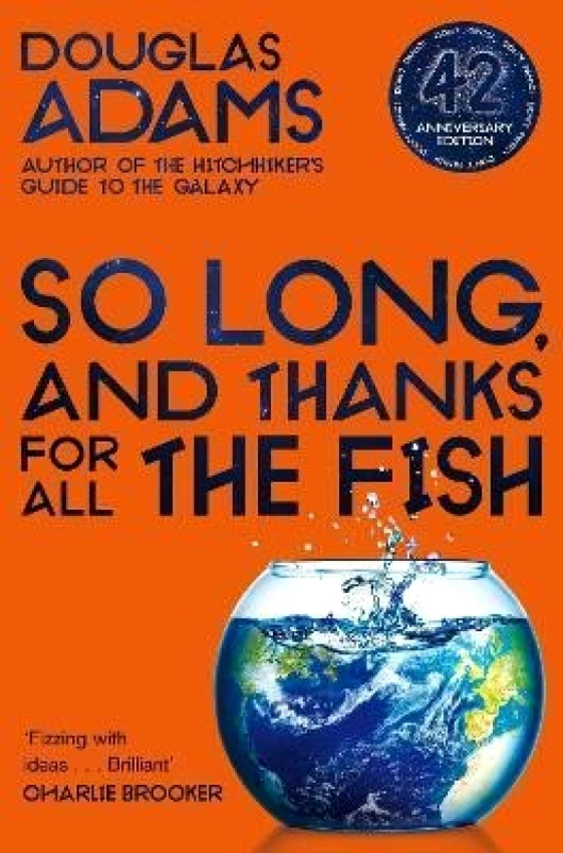 So Long, and Thanks for All the Fish (Douglas Adams, 2020)