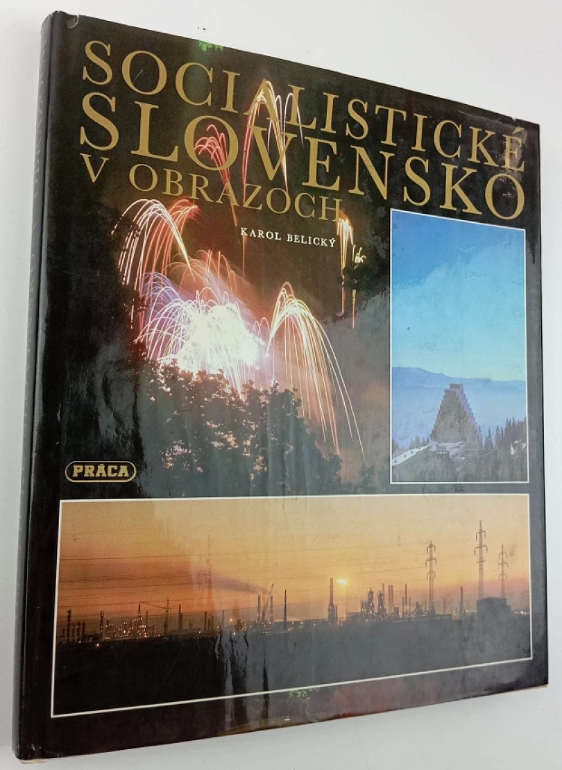 Levně Socialistické Slovensko v obrazoch (Karol Belický, 1977)